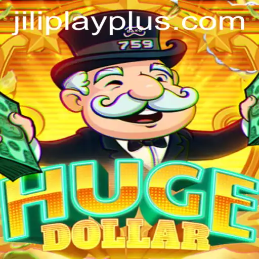 Discovering HugeDollar: The Ultimate Gaming Experience with Jiliplay