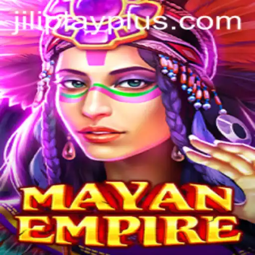 Discover the Captivating World of MayanEmpire and Jiliplay